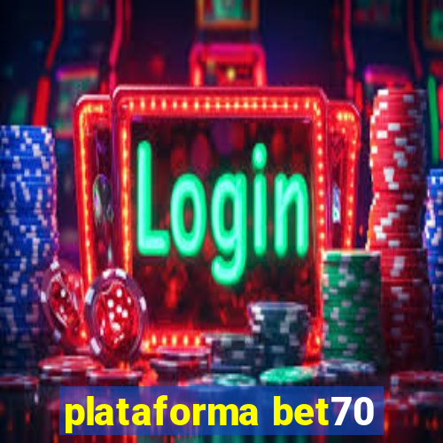 plataforma bet70